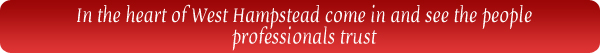 In the heart of West Hampstead come in and see the people professionals trust.